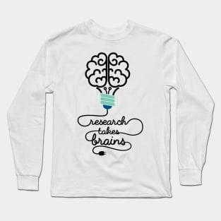 'Research Takes Brains' Autism Awareness Shirt Long Sleeve T-Shirt